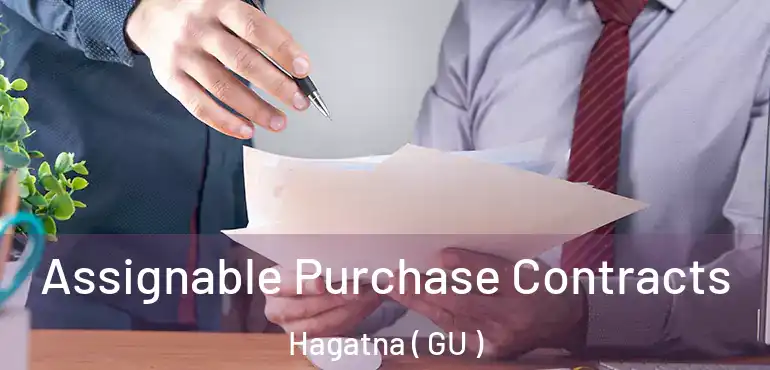  Assignable Purchase Contracts Hagatna ( GU )