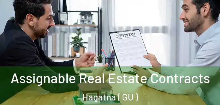  Assignable Real Estate Contracts Hagatna ( GU )