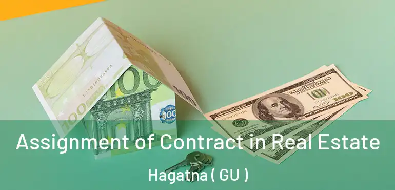  Assignment of Contract in Real Estate Hagatna ( GU )