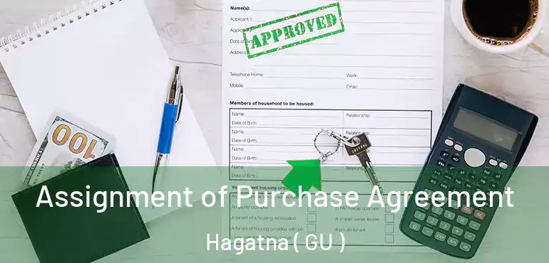  Assignment of Purchase Agreement Hagatna ( GU )