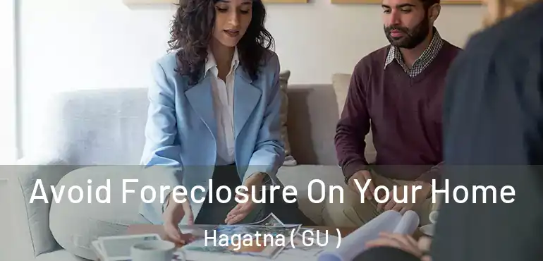  Avoid Foreclosure On Your Home Hagatna ( GU )