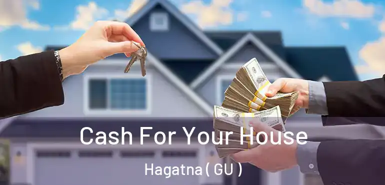  Cash For Your House Hagatna ( GU )