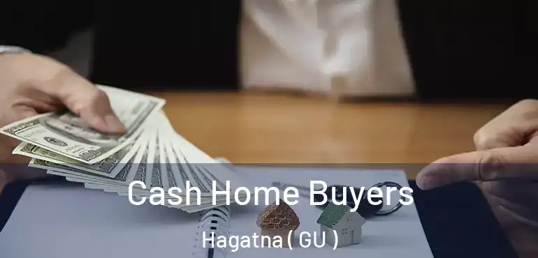  Cash Home Buyers Hagatna ( GU )