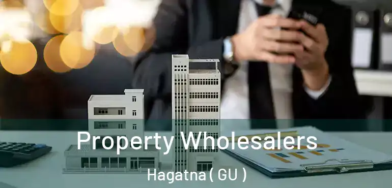  Property Wholesalers Hagatna ( GU )