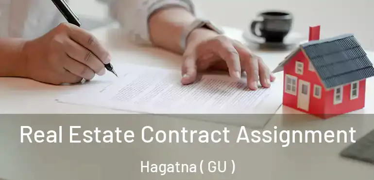  Real Estate Contract Assignment Hagatna ( GU )