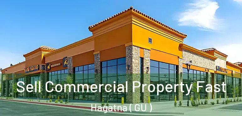  Sell Commercial Property Fast Hagatna ( GU )