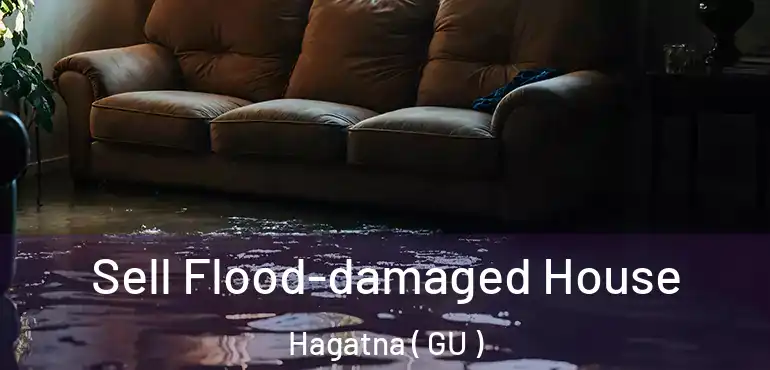  Sell Flood-damaged House Hagatna ( GU )