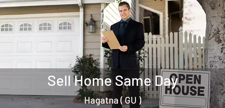  Sell Home Same Day Hagatna ( GU )