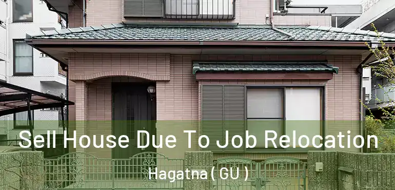  Sell House Due To Job Relocation Hagatna ( GU )