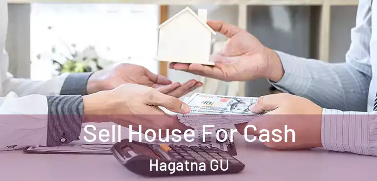  Sell House For Cash Hagatna GU