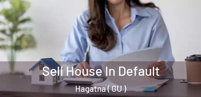  Sell House In Default Hagatna ( GU )