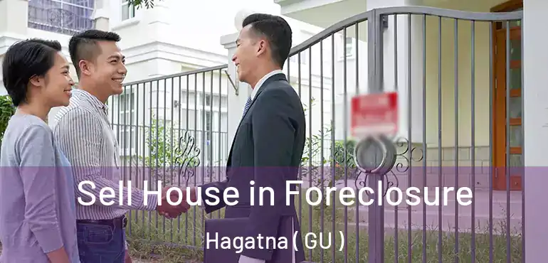  Sell House in Foreclosure Hagatna ( GU )