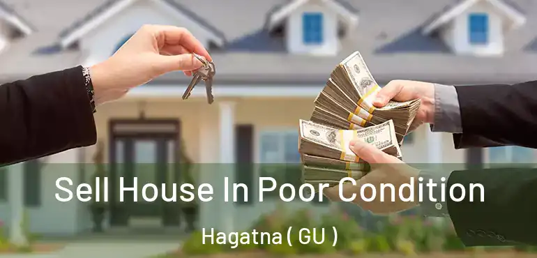  Sell House In Poor Condition Hagatna ( GU )