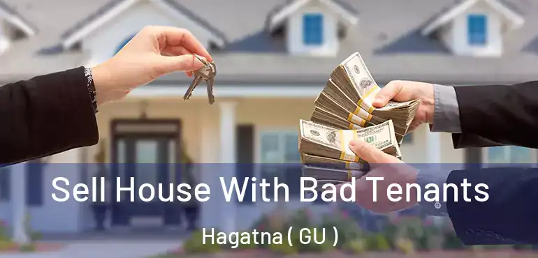  Sell House With Bad Tenants Hagatna ( GU )
