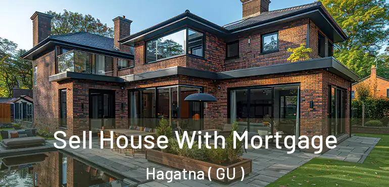  Sell House With Mortgage Hagatna ( GU )