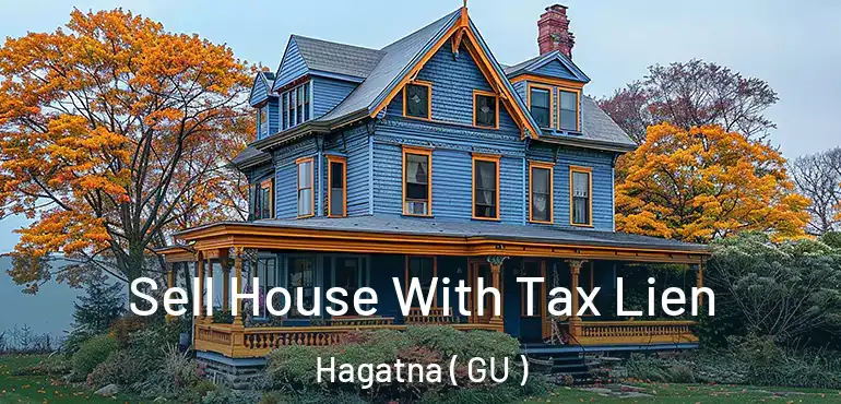  Sell House With Tax Lien Hagatna ( GU )