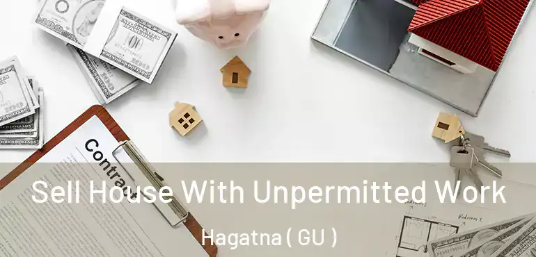  Sell House With Unpermitted Work Hagatna ( GU )
