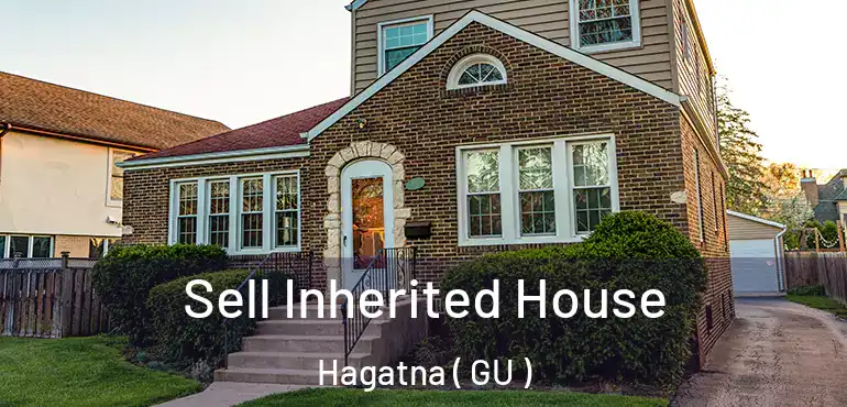  Sell Inherited House Hagatna ( GU )