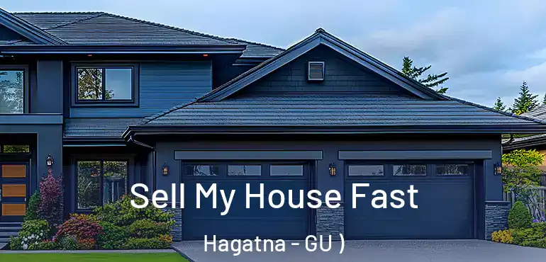  Sell My House Fast Hagatna - GU )