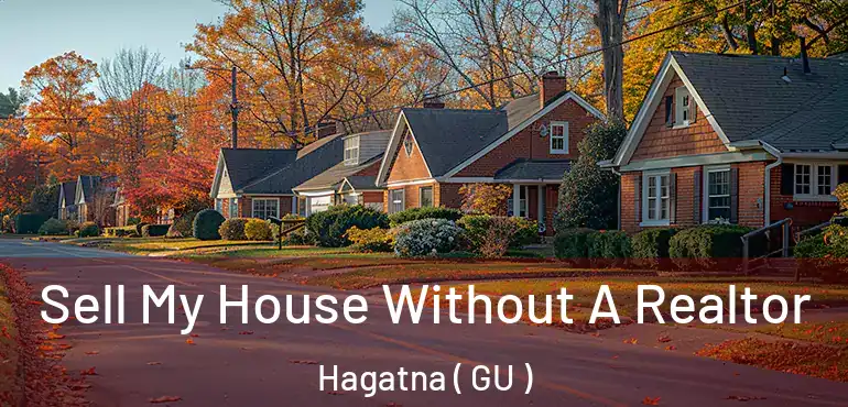  Sell My House Without A Realtor Hagatna ( GU )