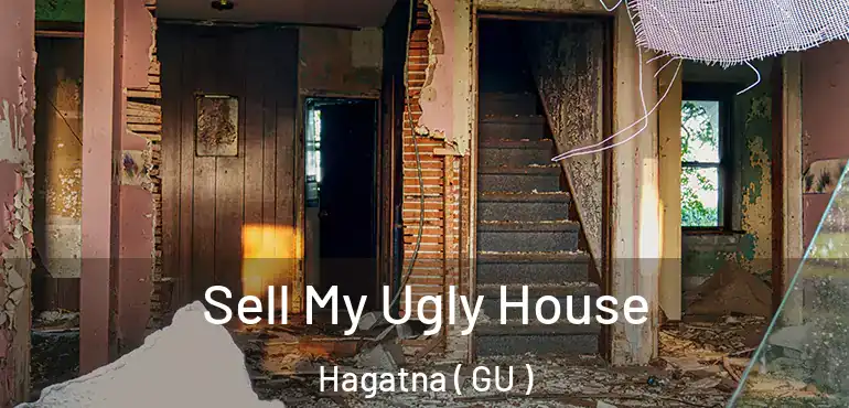  Sell My Ugly House Hagatna ( GU )