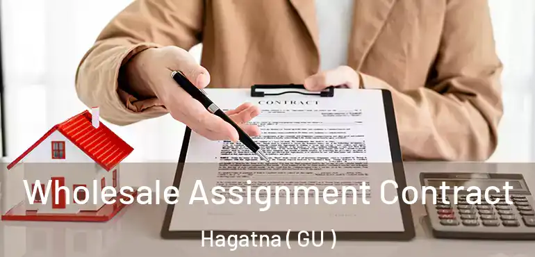  Wholesale Assignment Contract Hagatna ( GU )