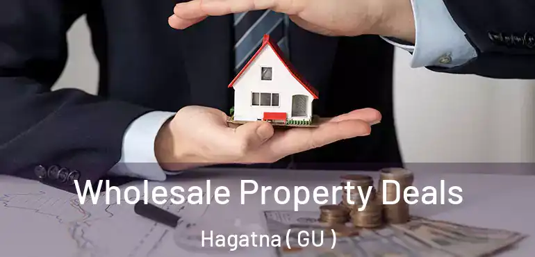  Wholesale Property Deals Hagatna ( GU )